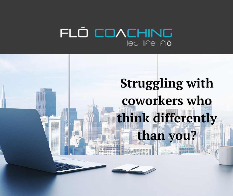 Struggling with Co-Workers Who Think Differently Than You?