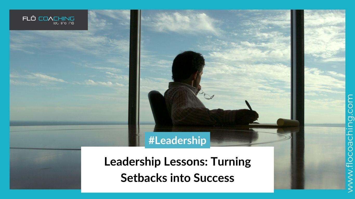 Leadership Lessons: Turning Setbacks into Success